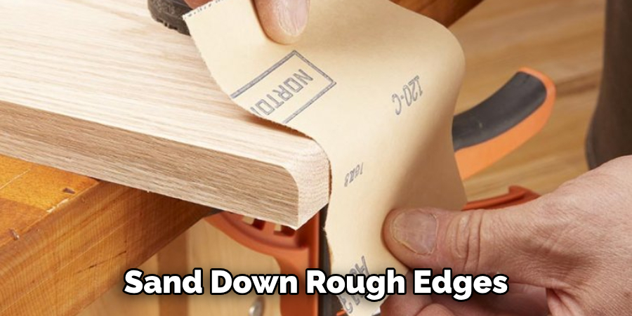 Sand Down Rough Edges