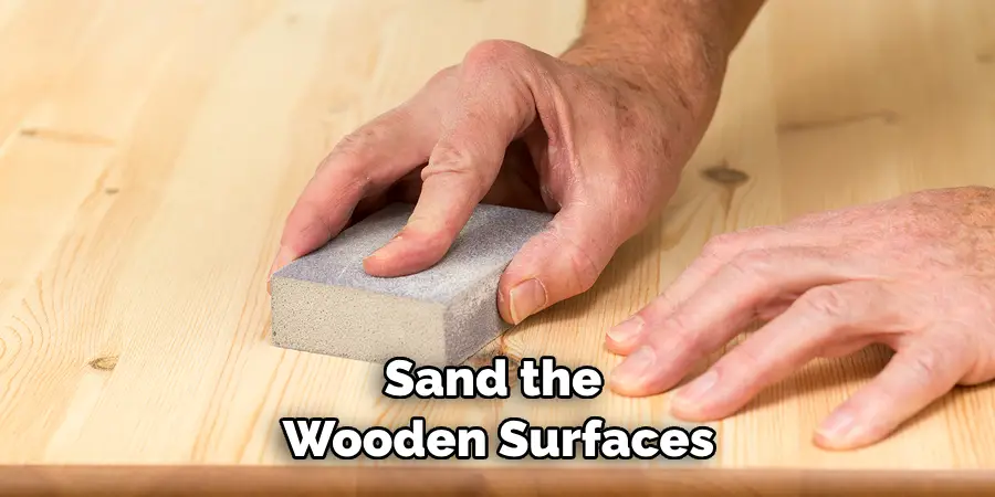 Sand the Wooden Surfaces