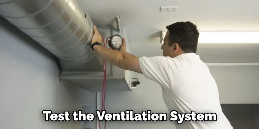 Test the Ventilation System
