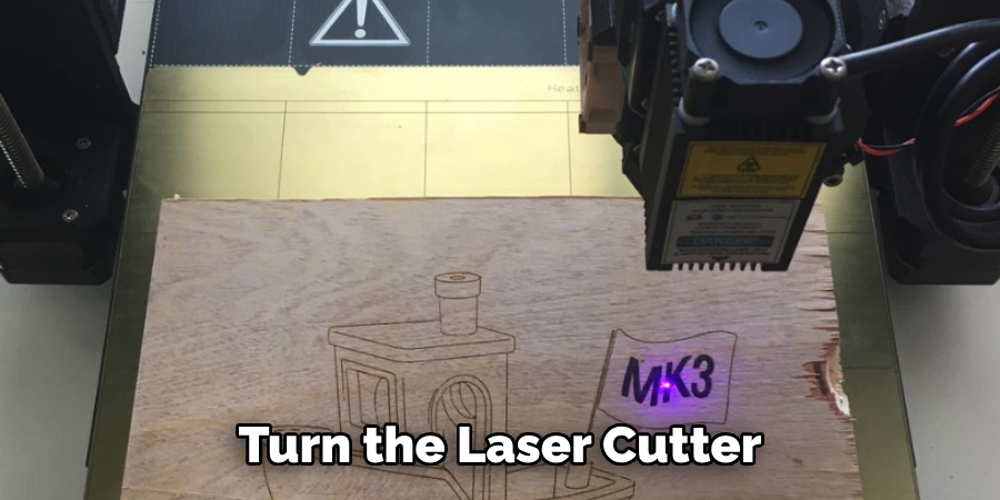 Turn the Laser Cutter