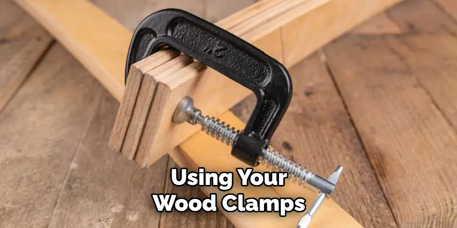 Using Your Wood Clamps