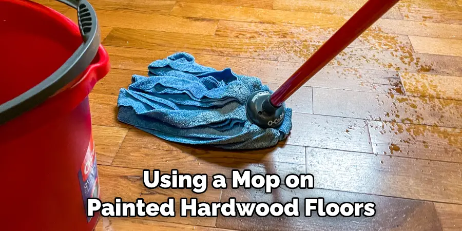 Using a Mop on Painted Hardwood Floors
