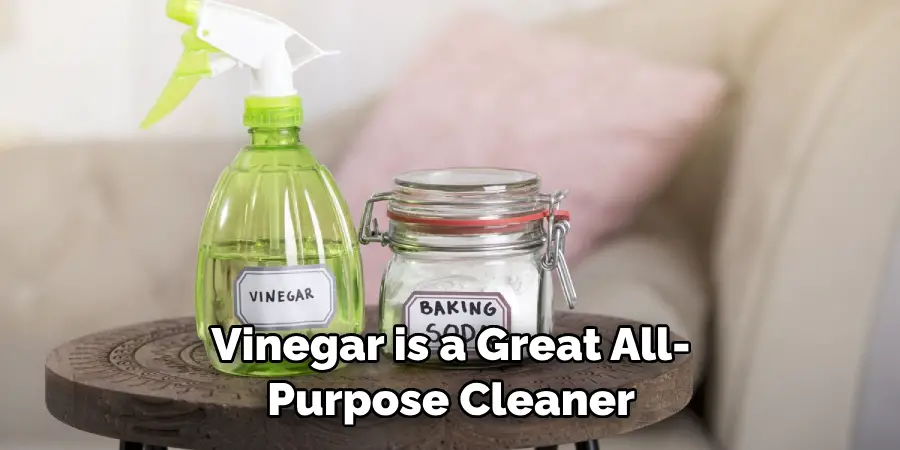 Vinegar is a Great All-purpose Cleaner