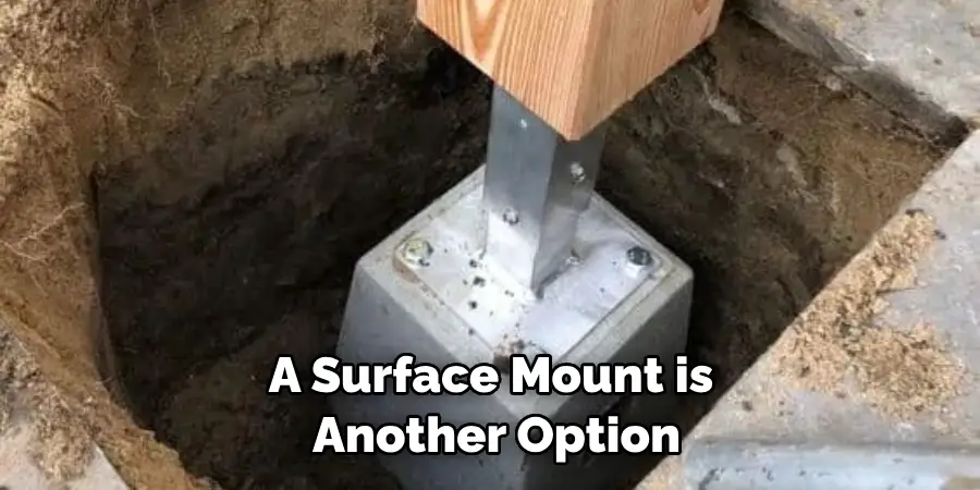 A Surface Mount is Another Option