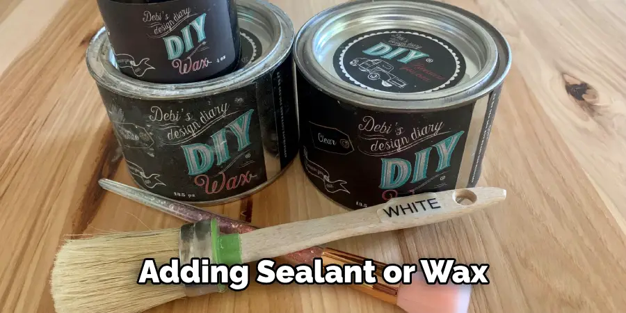  Adding Sealant or Wax