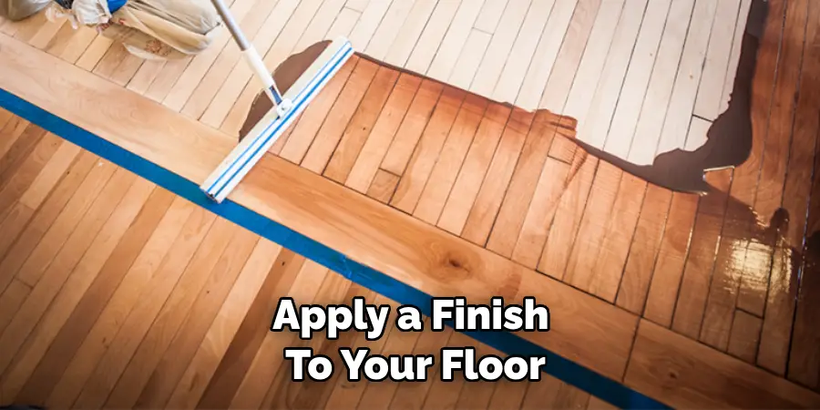 Apply a Finish to Your Floor