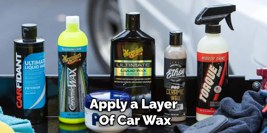 Apply a Layer of Car Wax