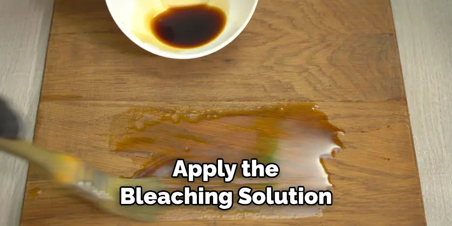  Apply the Bleaching Solution