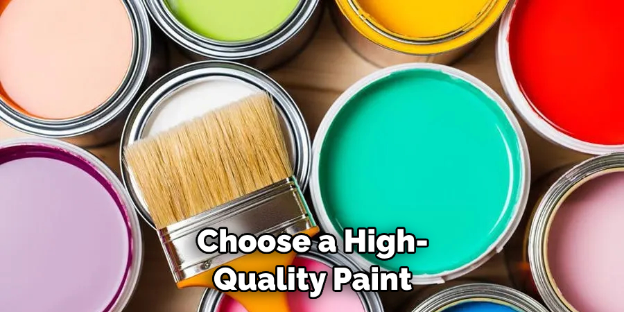 Choose a High-quality Paint