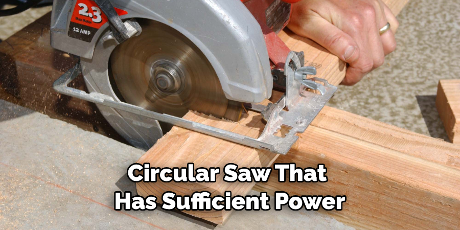 Circular Saw That Has Sufficient Power
