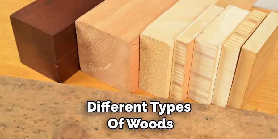 Different Types of Woods