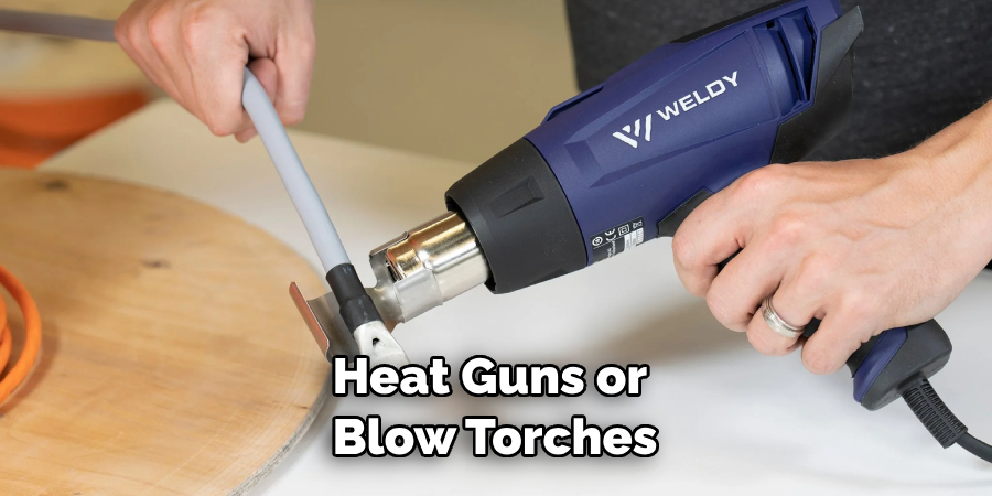 Heat Guns or Blow Torches