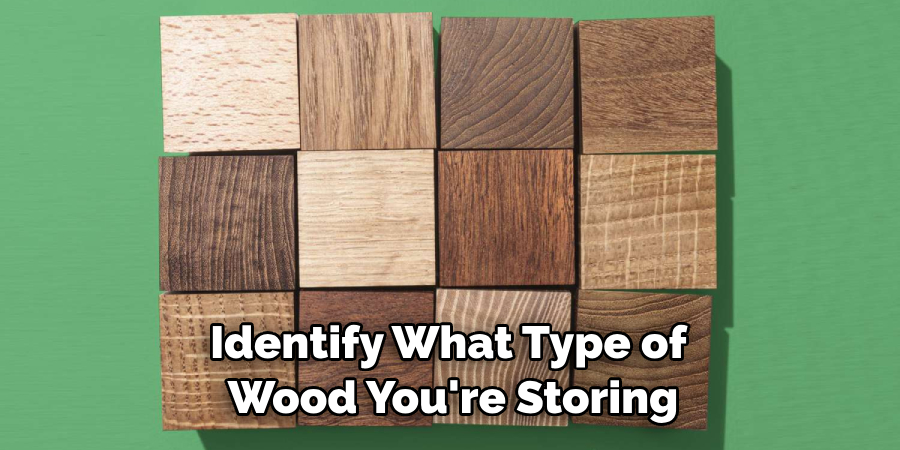 Identify What Type of Wood You're Storing