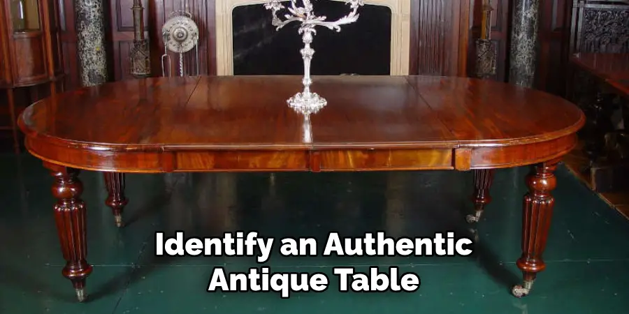 Identify an Authentic Antique Table