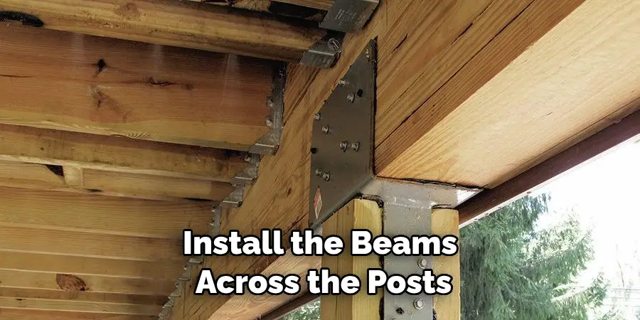 Install the Beams Across the Posts
