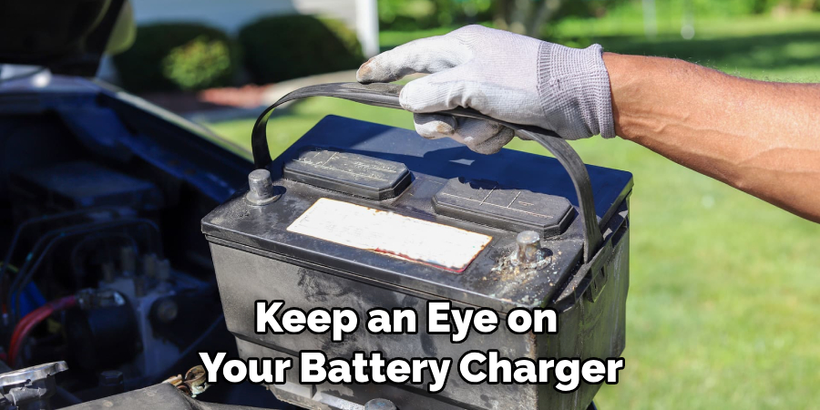 Keep an Eye on Your Battery Charger