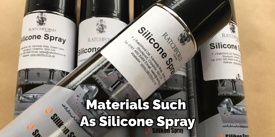 Materials Such as Silicone Spray