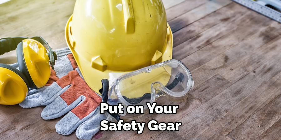 Put on Your Safety Gear