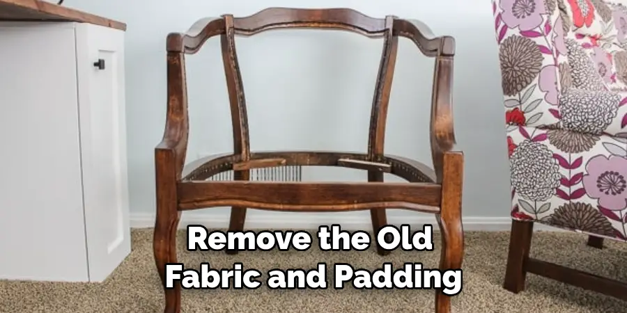 Remove the Old Fabric and Padding