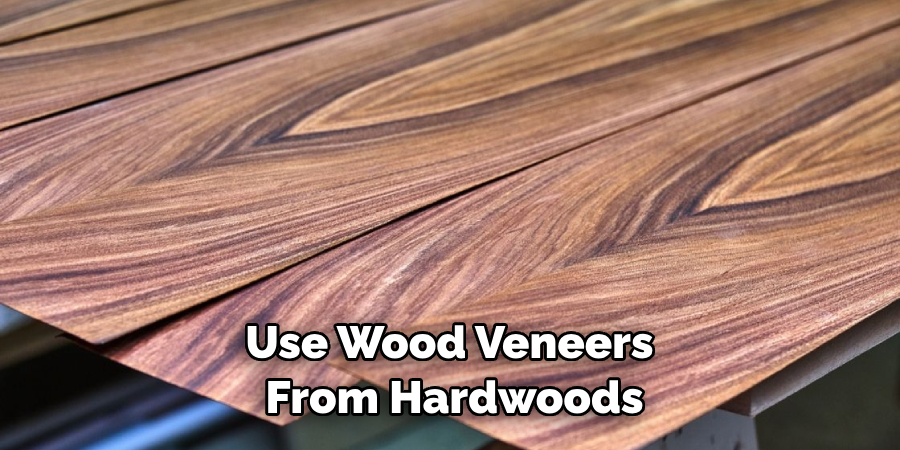 Use Wood Veneers From Hardwoods