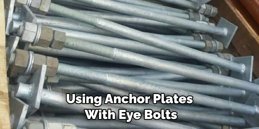 Using Anchor Plates With Eye Bolts