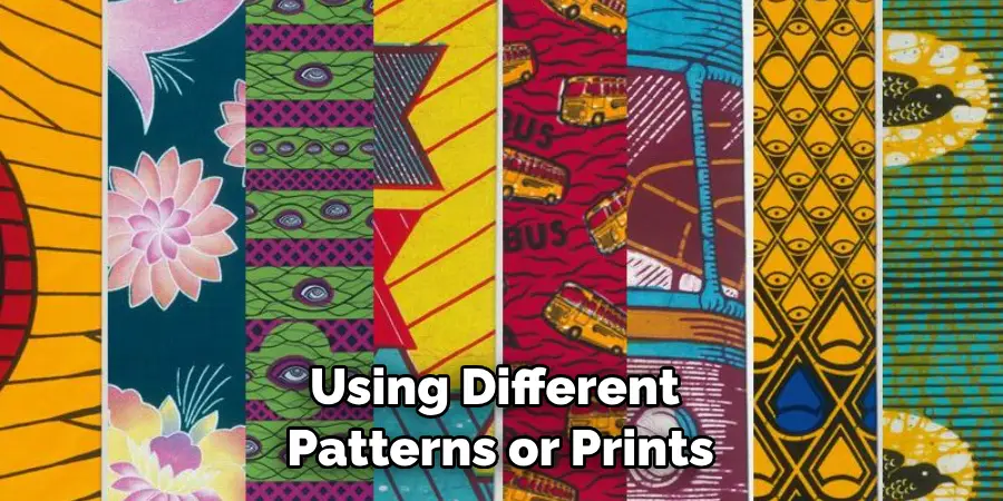 Using Different Patterns or Prints