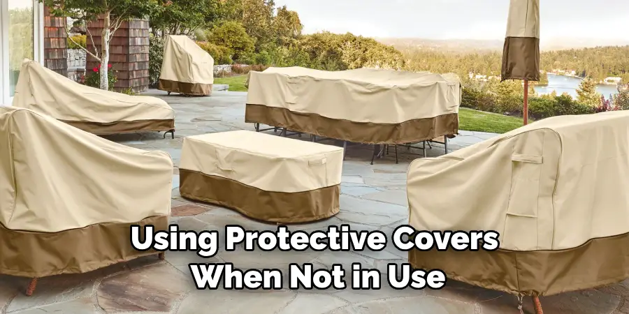 Using Protective Covers When Not in Use