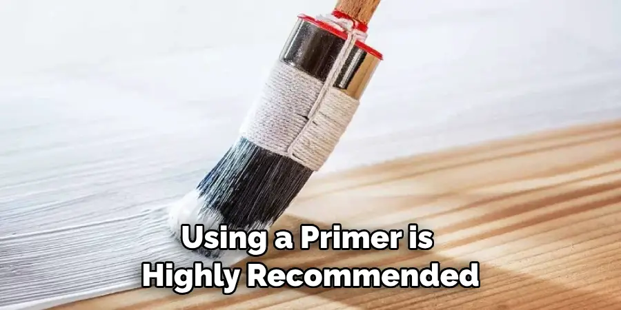 Using a Primer is Highly Recommended