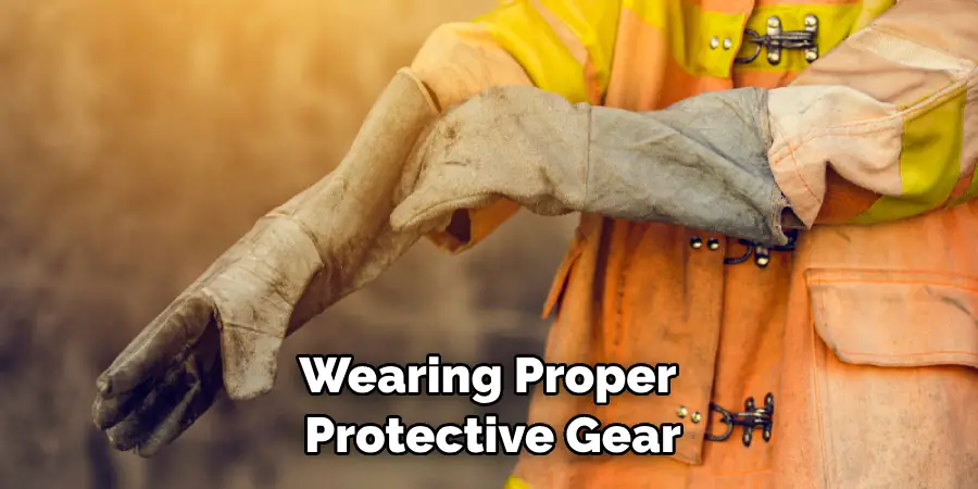 Wearing Proper Protective Gear