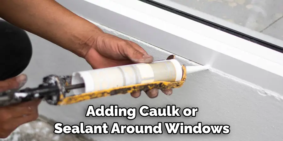 Adding Caulk or Sealant Around Windows