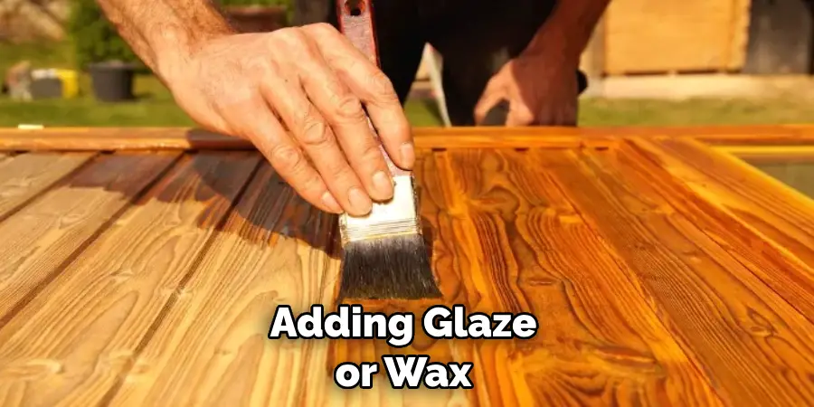 Adding Glaze or Wax 