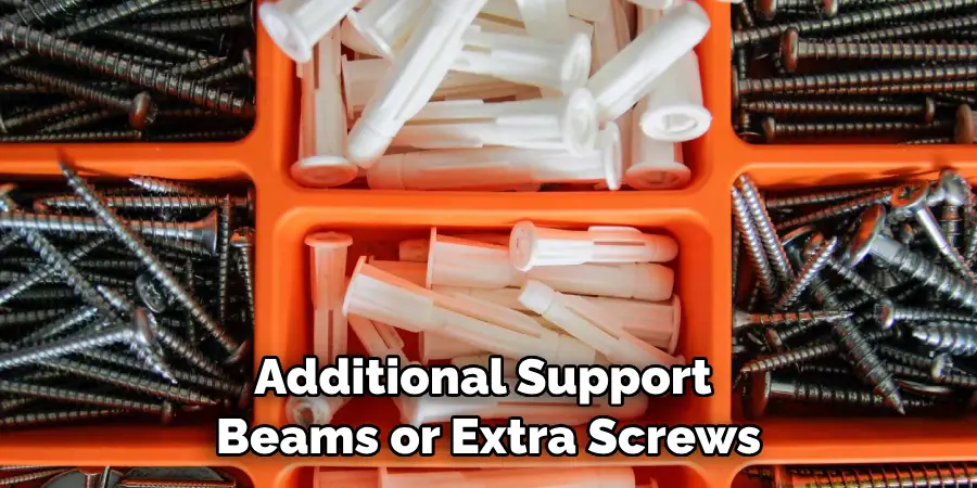 Additional Support Beams or Extra Screws