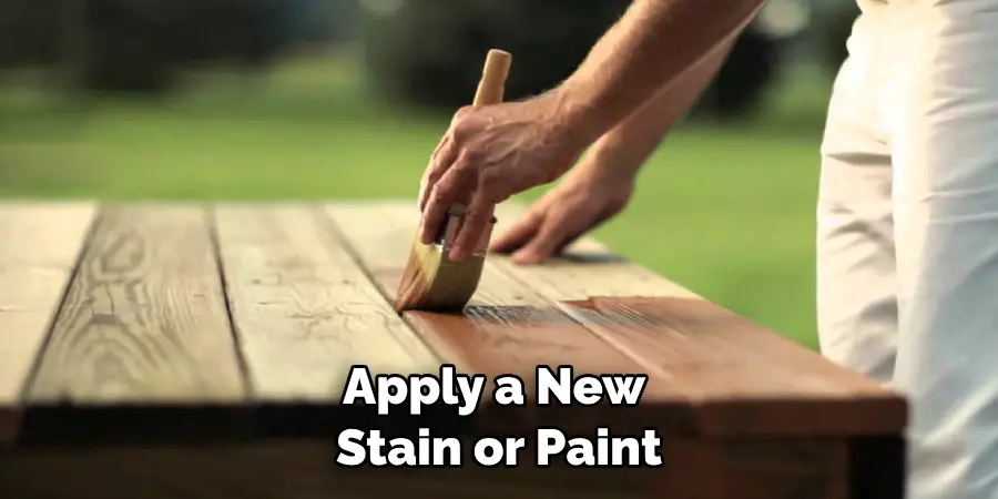 Apply a New Stain or Paint