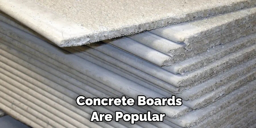 Concrete Boards Are Popular