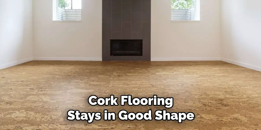 Cork Flooring Stays in Good Shape