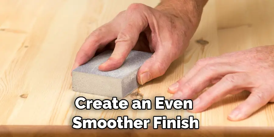 Create an Even Smoother Finish