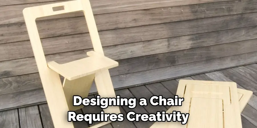 Designing a Chair Requires Creativity