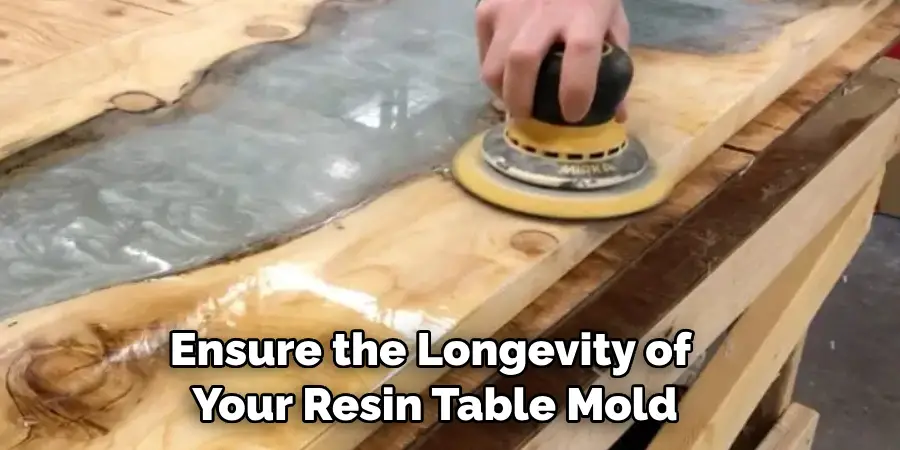 Ensure the Longevity of Your Resin Table Mold