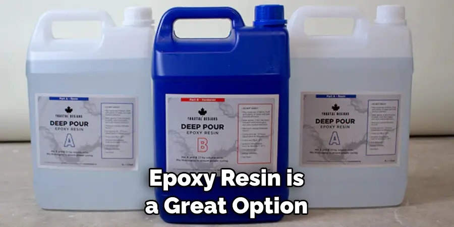Epoxy Resin is a Great Option