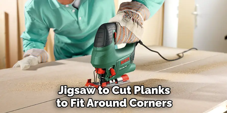 Jigsaw to Cut Planks to Fit Around Corners