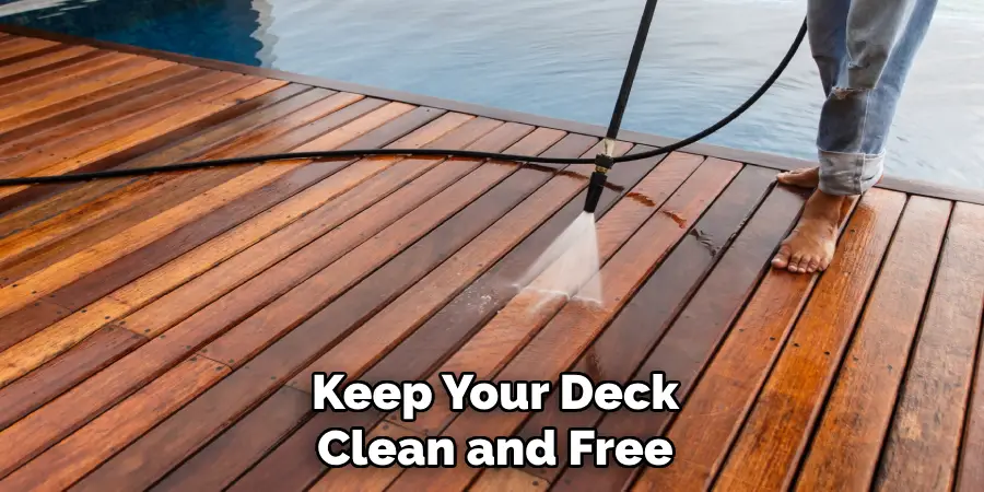 Keep Your Deck Clean and Free