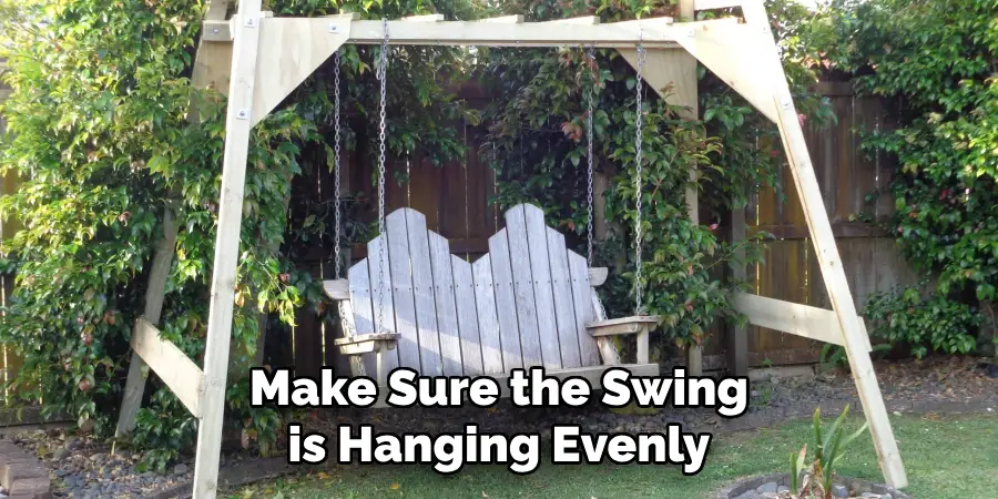 Make Sure the Swing is Hanging Evenly