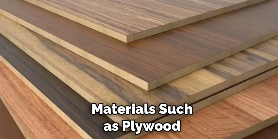  Materials Such as Plywood