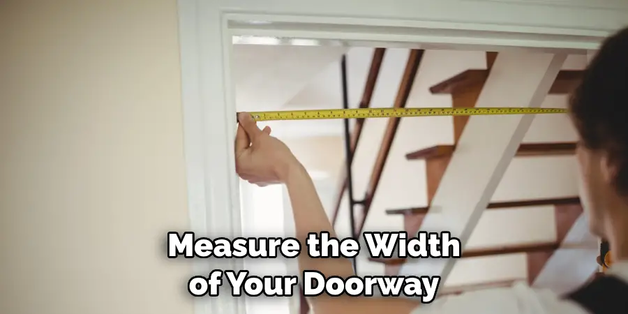 Measure the Width of Your Doorway