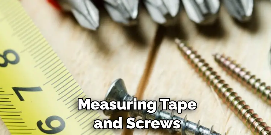  Measuring Tape and Screws