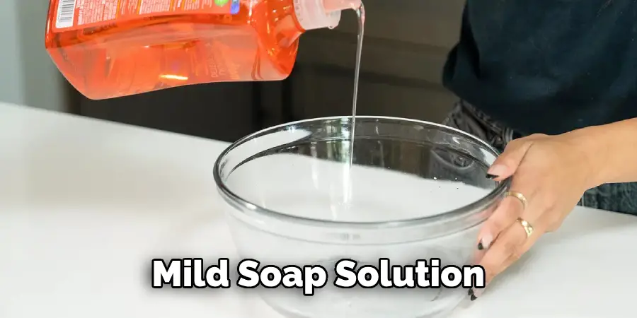 Mild Soap Solution