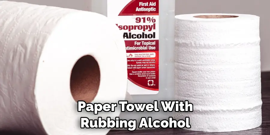 Paper Towel With Rubbing Alcohol