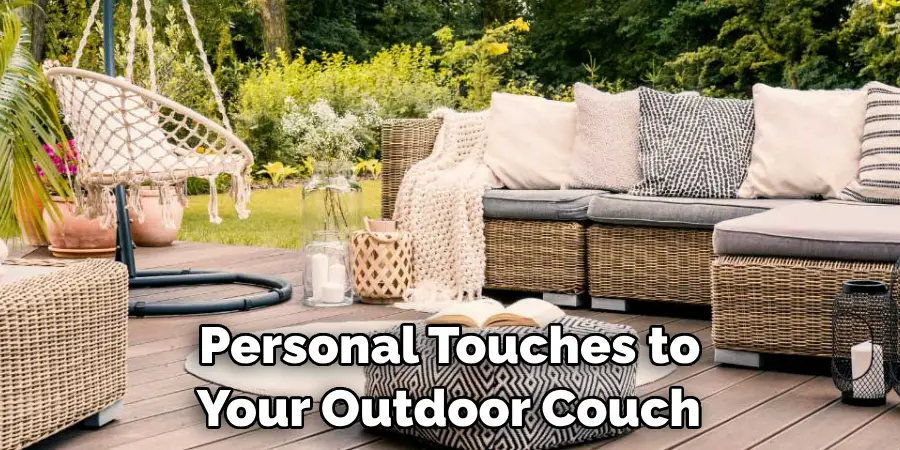 Personal Touches to Your Outdoor Couch 