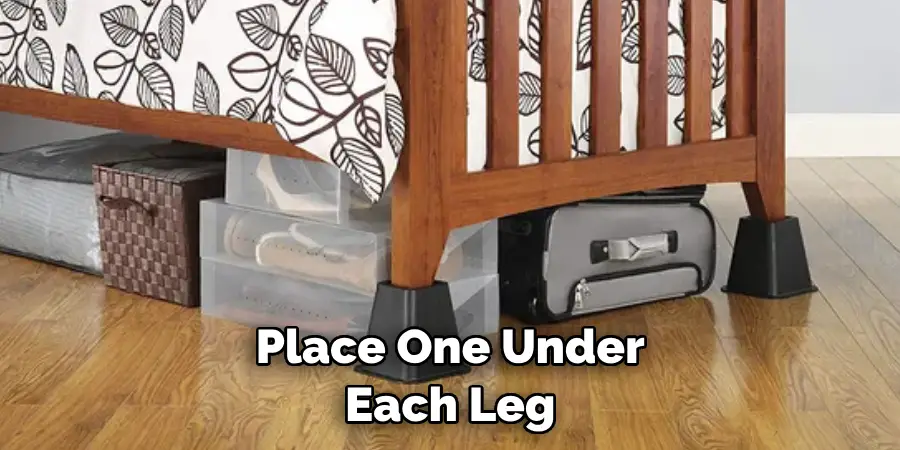 Place One Under Each Leg 