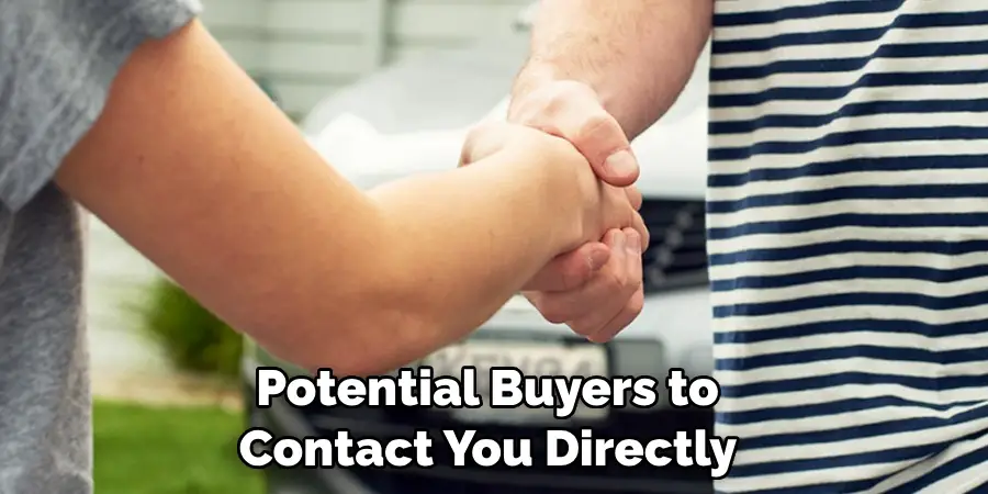 Potential Buyers to 
Contact You Directly 